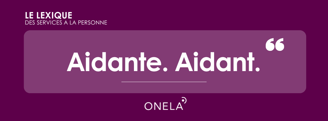 lexique services à la personne aidant aidante