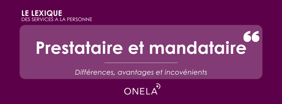 Lexique services à la personne prestataire et mandataire