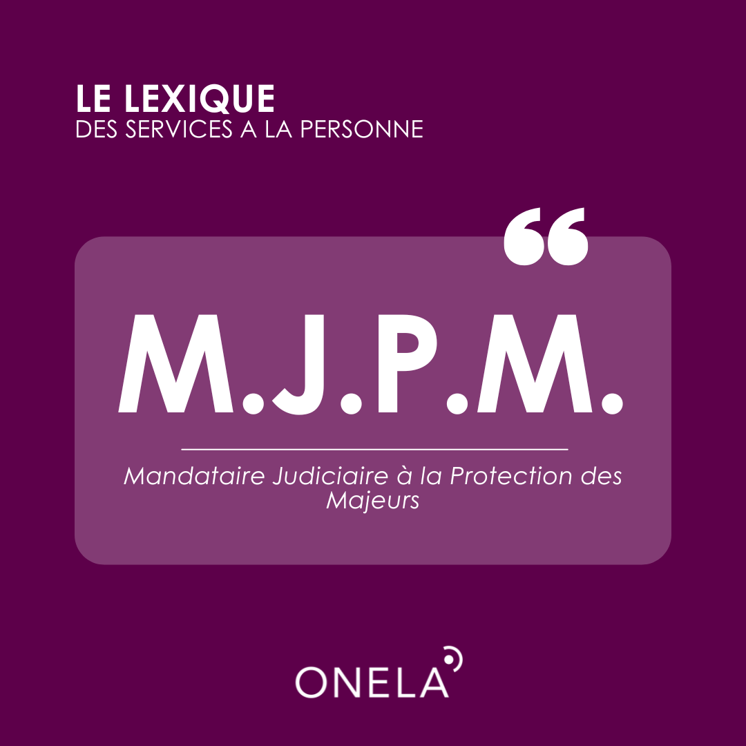 MJPM Mandataire Judiciaire à la Protection des Majeurs rôle missions formation
